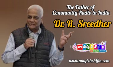 The Father of Community Radio in India Dr. R. Sreedher